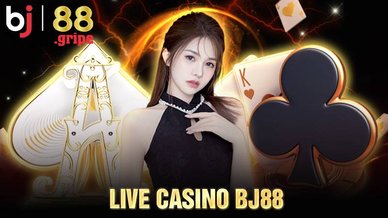 Live Casino BJ88 - Trải Nghiệm Game Casino Hấp Dẫn 2026 1 Live Casino BJ88